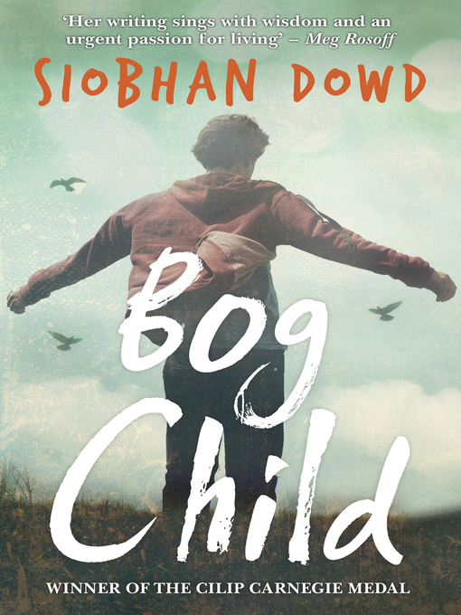 Title details for Bog Child by Siobhan Dowd - Available